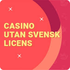 Casino utan svensk licens – En djupdykning i spelvärlden